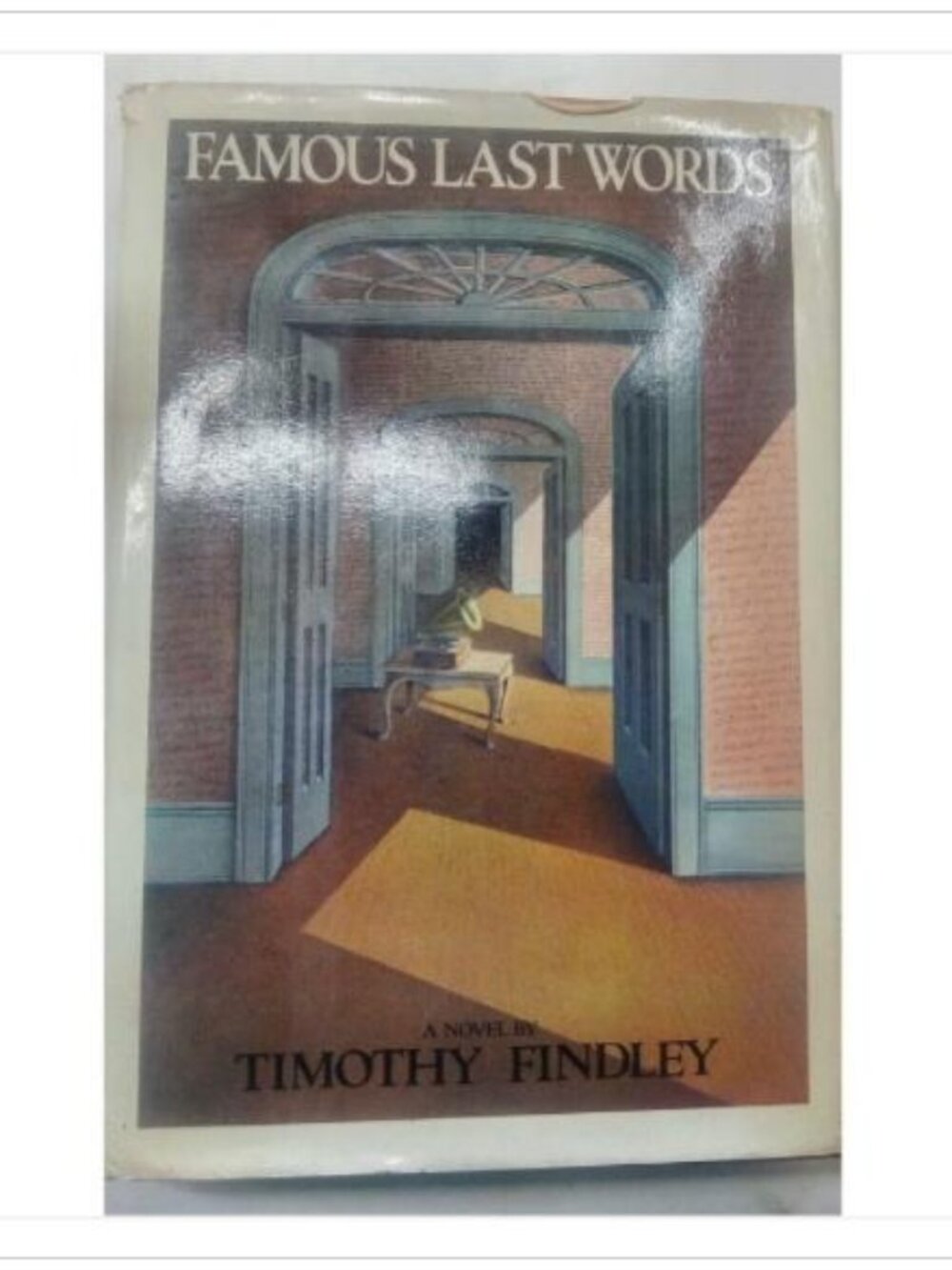 Famous Last Words A Novel Fiction First Edition Delacorte Press 1981 HC